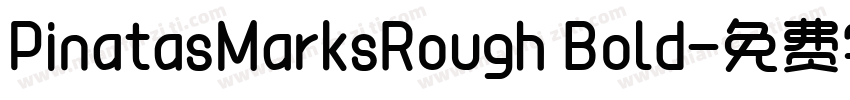 PinatasMarksRough Bold字体转换